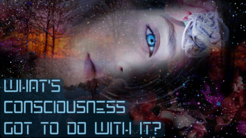 Thumbnail for Ep. #469: WHAT’S CONSCIOUSNESS GOT TO DO WITH IT? w/ Dr. Robert Davis & Dave Beaty